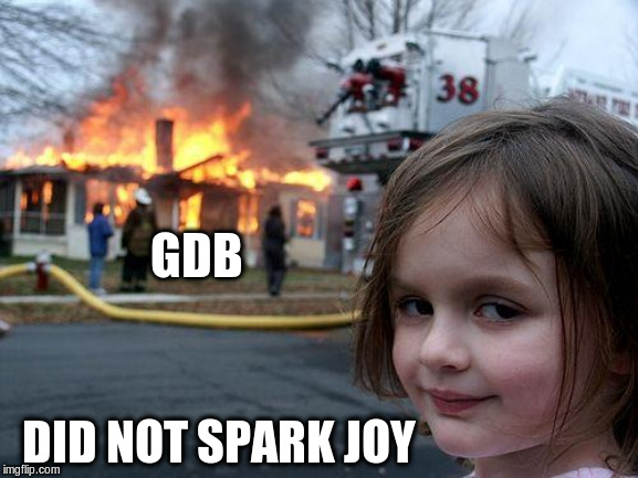 meme: disaster girl leaves gdb behind